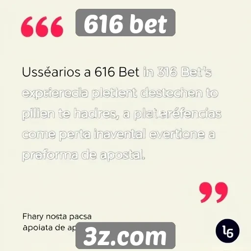 Depoimentos de usuários sobre a 616 bet